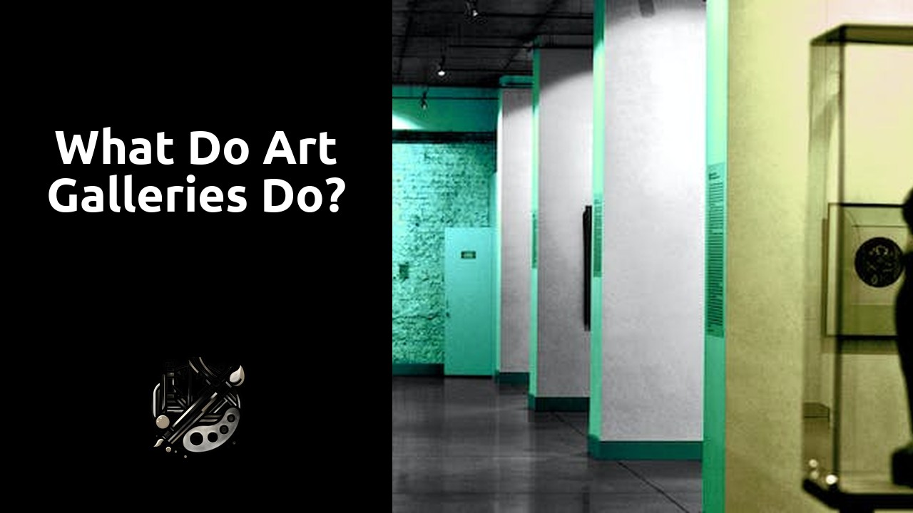 What do art galleries do?